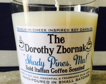 Golden Girls Candles-The Dorothy- Bold Italian Coffee Scented Soy Candle- Golden Girls Gift- Mother's Day Gift- BFF GIFT- mother daughter
