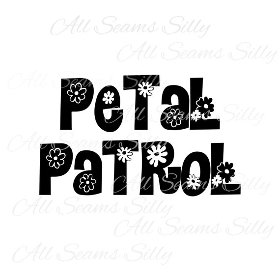 Download Items similar to Petal Patrol / SVG / PNG / Cut file ...