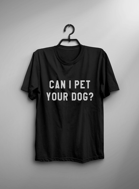 pet my shirt