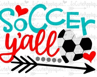 SVG, DXF, EPS Cut file, Soccer y'all, Soccer mom svg, soccer cut file socuteappliques, silhouette cut file, cameo file, Soccer sister svg