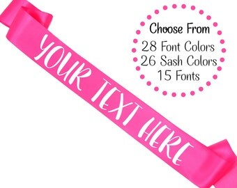 Custom Sash. Custom Bachelorette Party Sash. Custom Birthday Sash. Custom Baby Shower Sash. Custom Bride Sash. Personalized Sash.