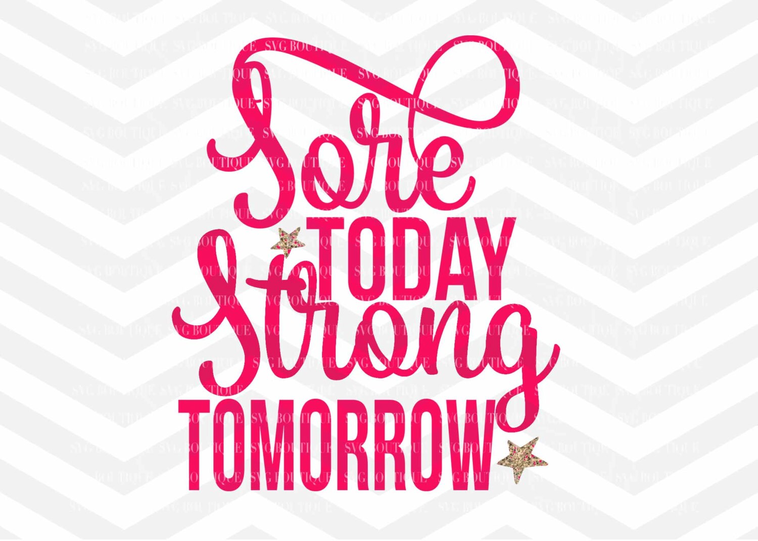Download Sore Today Strong Tomorrow SVG File Workout svg Fitness
