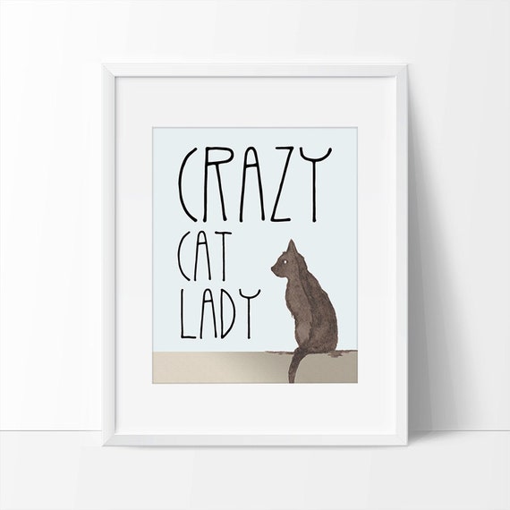 Crazy Cat Lady Art Crazy Cat Lady Quote Cat Printable Cat