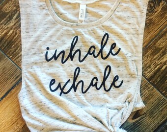 inhale exhale yoga tank, workout tank, muscle tee, gym tank, cute workout shirt, yoga tank, barre tank, graphic tee, yoga shirt, weight lift