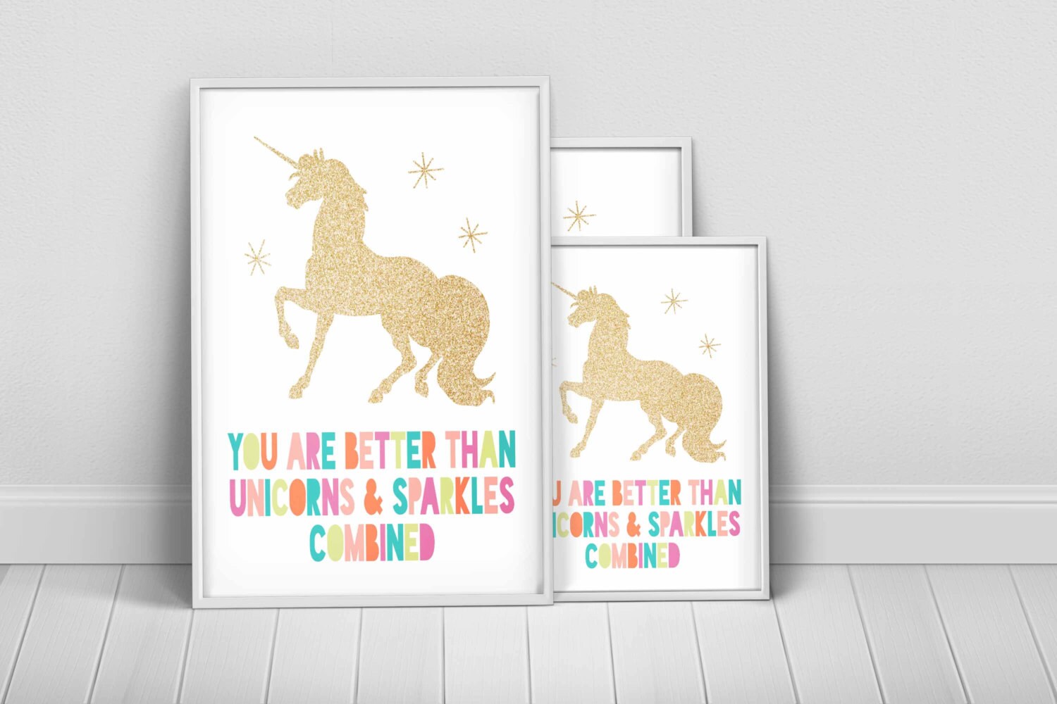 You are Better Than Unicorns and Sparkles COMBINED-Unicorn