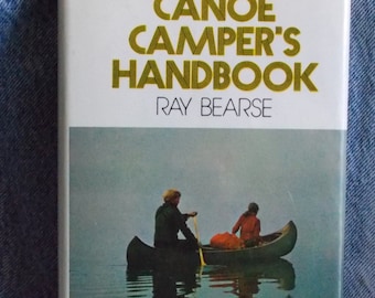 Vintage The Canoe Camper's Handbook Ray Bearse 1974