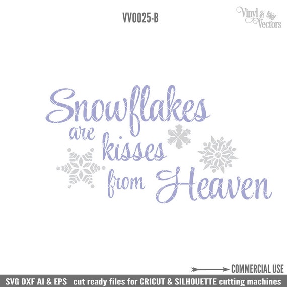 Snowflakes Kisses From Heaven Commercial Use Svg Dxf Ai And