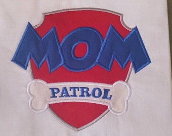 Mom Patrol Applique, fits the 5x7 hoop