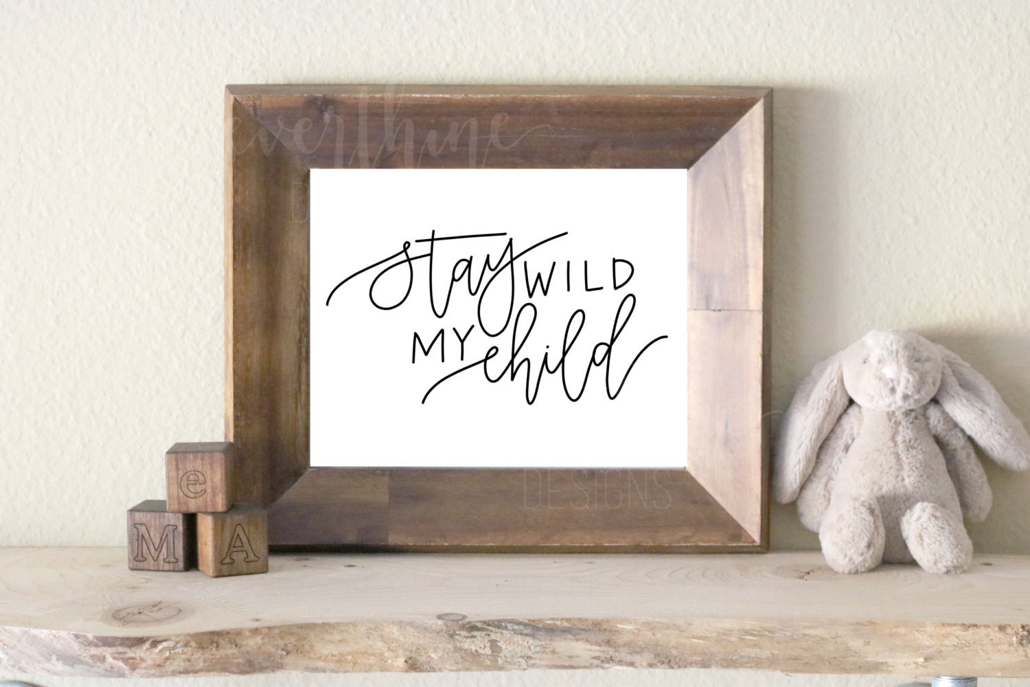 calligraphy printable: stay wild my child // landscape + portrait, ready to print, digital download, printable file