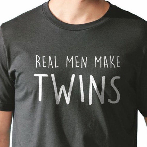 real men make twins tshirt