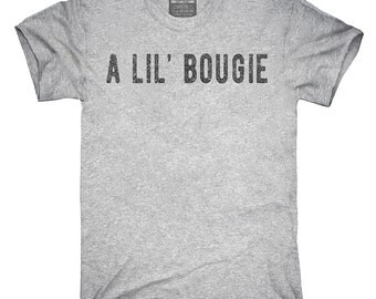 A Lil Bougie T-Shirt, Hoodie, Tank Top, Gifts