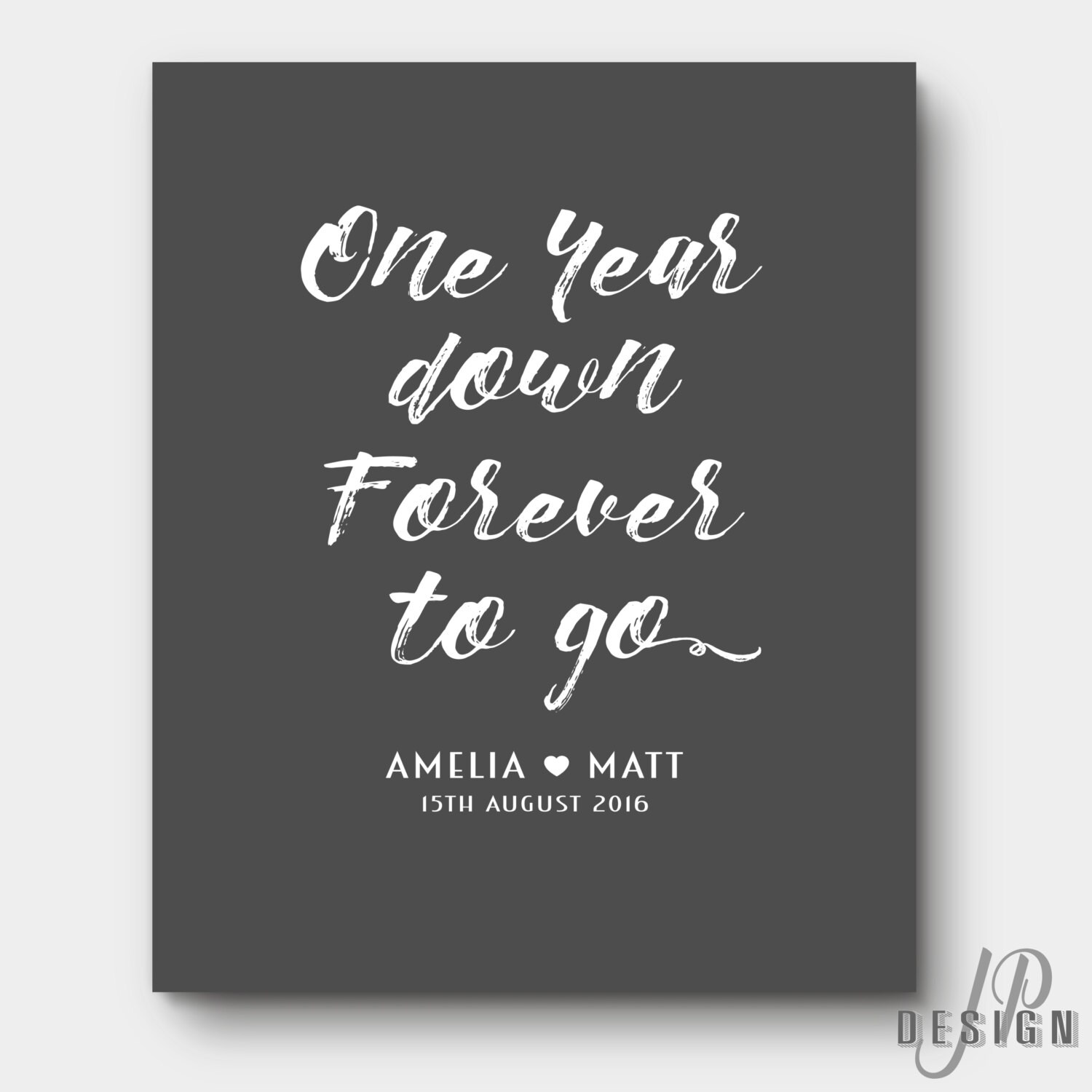One year down forever to go anniversary print personalised
