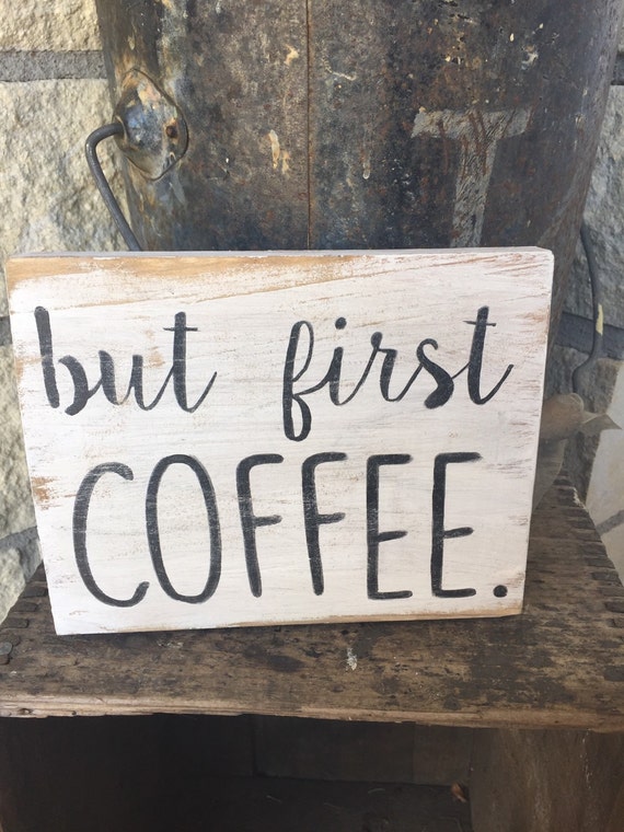 But first coffee coffee sign kitchen sign by ModernSparklebtq