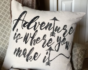 Adventure is where throw pillow cover/ pillow case / adventure pillow / gift idea / adventure awaits pillow