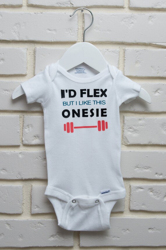 Gym Baby Onesie I'd Flex but I like this Onesie Workout