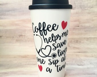 Coffee Helps Me Save Lives Travel Coffee Mug - Nurse Coffee - Nurse Travel Coffee Mug - #Nurselife - Nursing Student - Nurse Gift