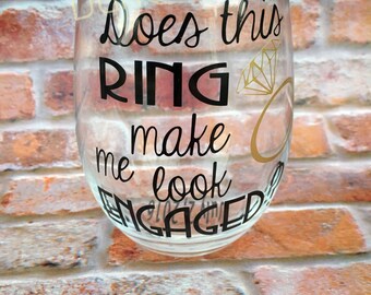 Does this ring make me look engaged? Wine Glass