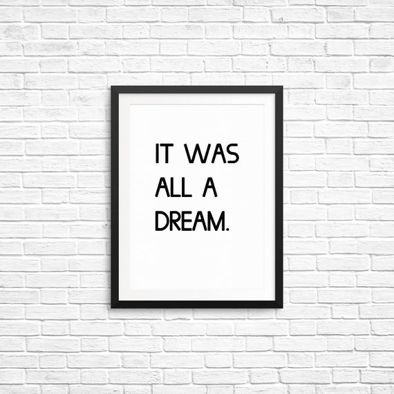 It Was All A Dream Quote Biggie Smalls Notorious B.I.G. Song