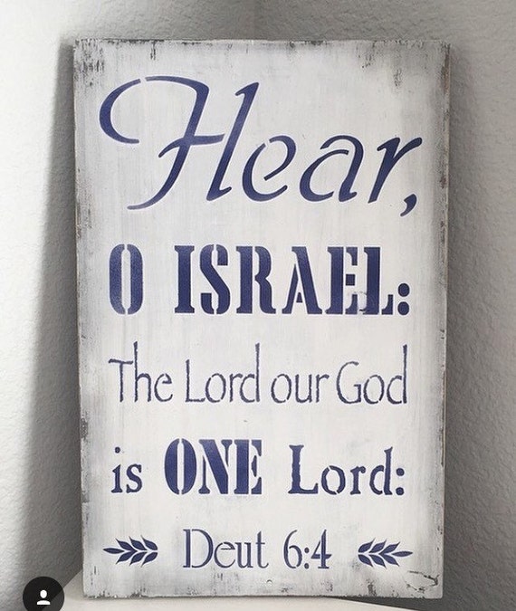 Deuteronomy 6:4 Hear o israel the lord our god is one lord