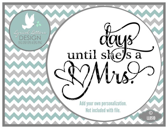 Download Bridal Shower Days Until She's a Mrs. LL051 D Svg