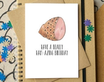 Ham Birthday Card - funny birthday card - card for him - birthday card for dad - birthday card for brother - Food Art Card - Meat Card