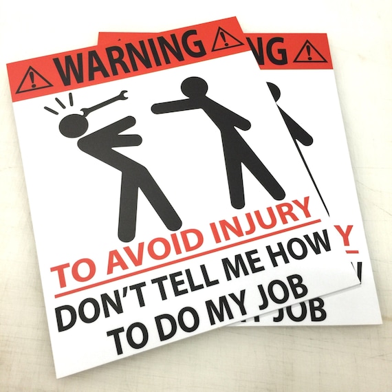 To Avoid Injury Don't Tell Me How to Do My Job. vinyl