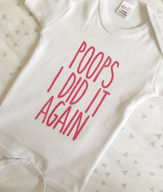 Funny Baby Clothes Poops I Did It Again Baby
