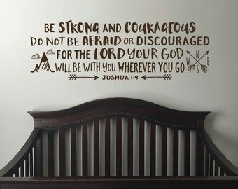 Joshua 1:9 Be strong and courageous, Explorer Nursery, arrows, mountains,Vinyl wall decal Nursery, Bible Verse, Boy Room JOS1V9-0027