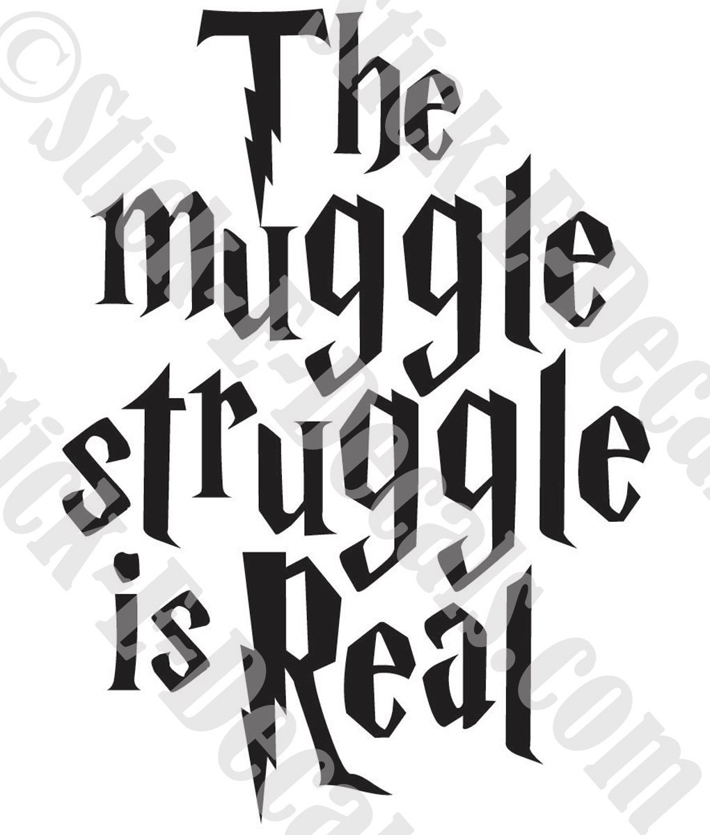 Download The Muggle Struggle is Real Funny Decal Sticker FREE USA