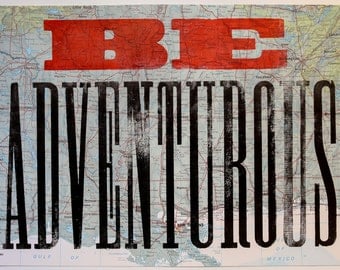 Original letterpress poster Be adventurous