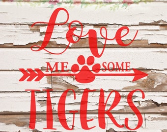 Love Me Some Tigers SVG, PNG, DXF files, instant download