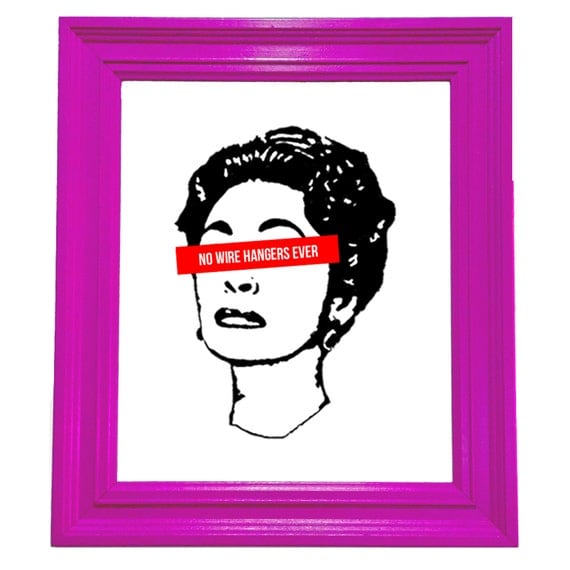 Mommy Dearest No Wire Hangers Ever Actress Joan