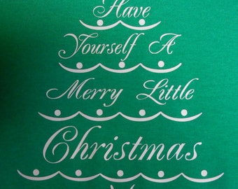 Custom Christmas T-Shirts "Have Yourself a Merry Little Christmas"