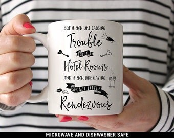 Coffee Mug Perfect Lyrics Coffee Mug - But If You Like Causing Trouble Up In Hotel Rooms - One Direction