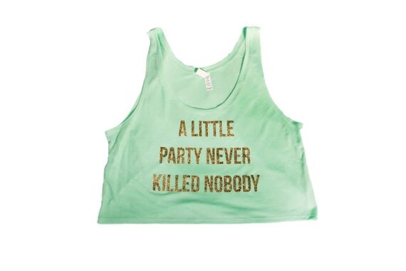 a little party never killed nobody shirt