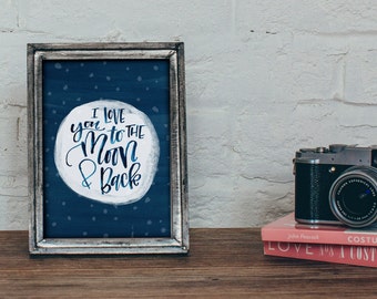 I love you to the Moon and Back Printable Quote