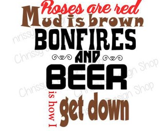Bonfire and Beer SVG download / Mud is brown roses are Red download file/Vinyl crafting/Silhouette cut and print Studio3 bonfire and beer/