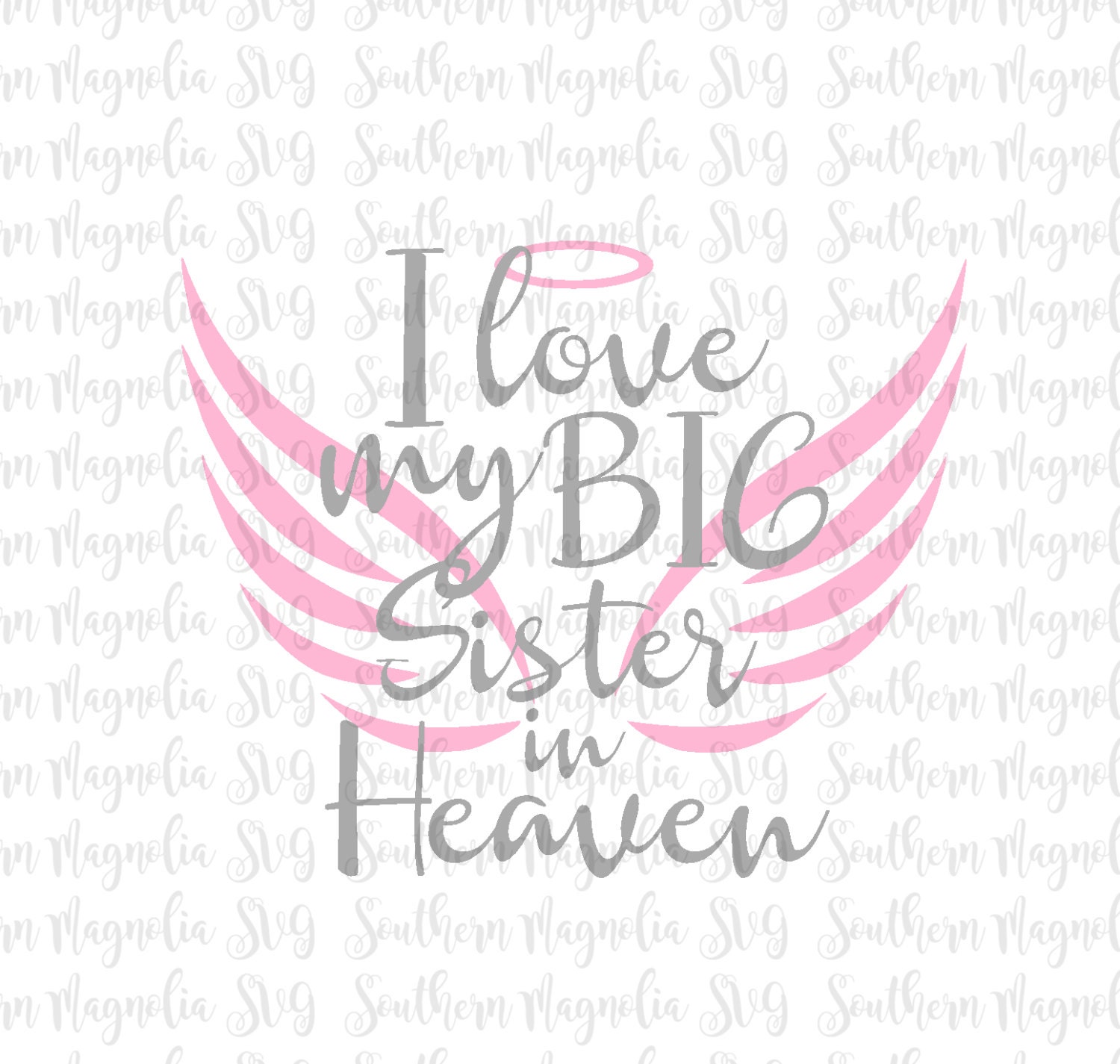 Download I Love My Big Sister in Heaven - Silhouette - Cricut - Cut ...