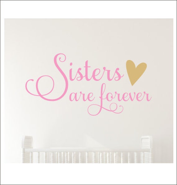 Sisters Are Forever Decal Wall Decal Vinyl Decal With Heart