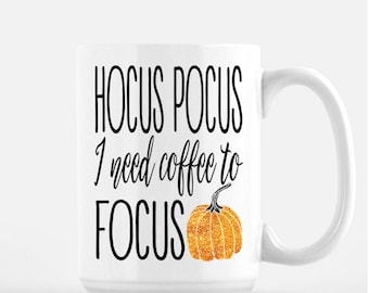 Fall Coffee Mug, Fall Mug, Cute Coffee Mugs, Hocus Pocus, Mugs with Sayings, Funny Mugs, Cute Fall Coffee Mugs, Cute Mugs, Fall, Pumkpin