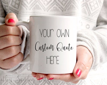 Custom mug, your saying, personalized