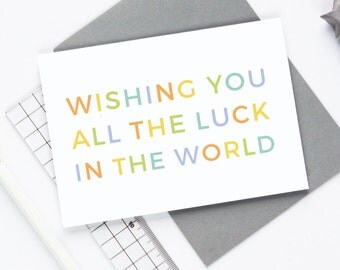 Good Luck Card - Wishing You All The Luck in the World - Greetings Card - Typography - Rainbow Card - New Job Card