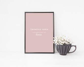 Feminist Quote Printable / Empowered Women Empower Women / Blush Wall Art / Girlboss Printable / Lady Entrepreneur Art / Office Wall Art /