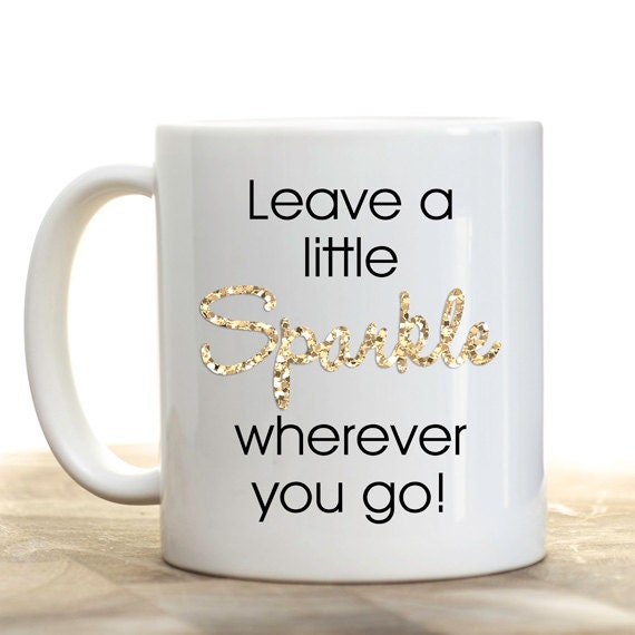 Leave a Little Sparkle Coffee Mug, Tea Mug , Funny Mug, Personalized Mug, Birthday Gift, Christmas Gift, Teachers Gift Il_570xn