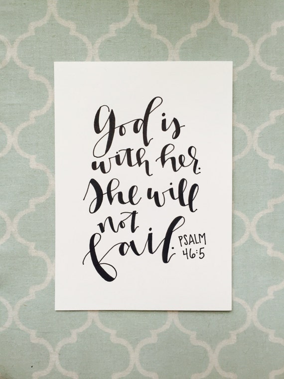 Psalm 46:5 God is with her. She will not fail.