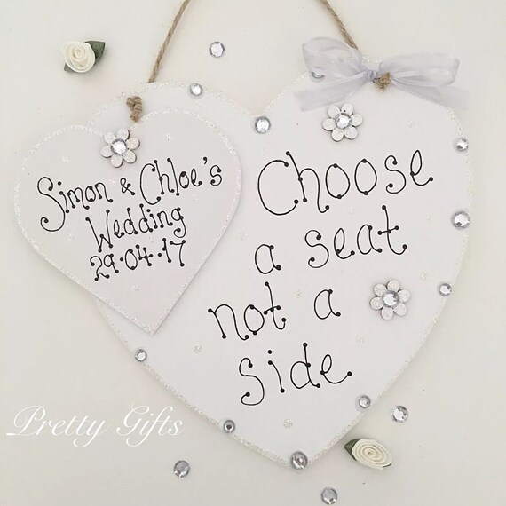 Personalised wedding decoration choose a seat not a side heart