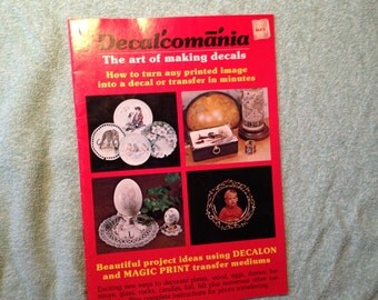 DECALCOMANIA The Art of Making Decals