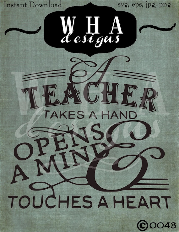 Teacher Takes a Hand Opens a Mind & Touches a by WoodhouseAcres