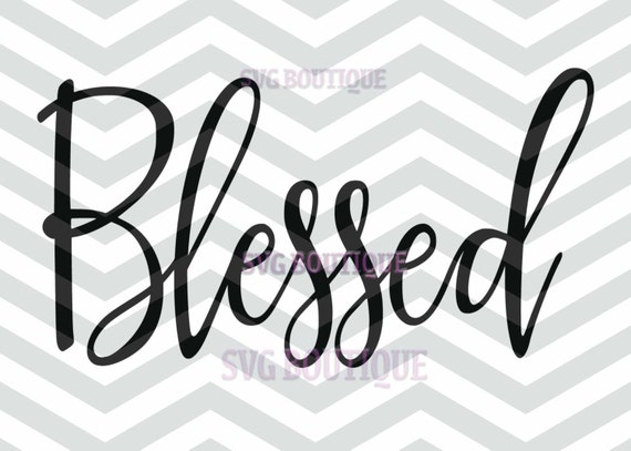 Download Blessed SVG Cut File, Christian Cut File, Cricut explore ...