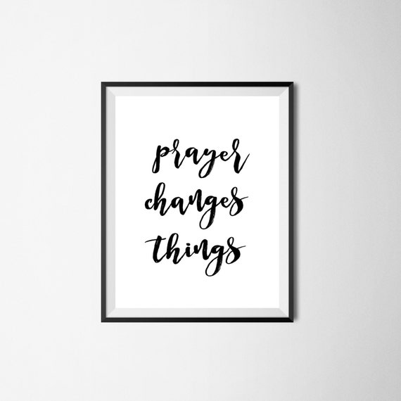 Printable Prayer Changes Things wall art instant download